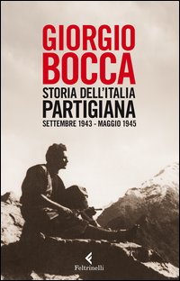 Storia_Dell`italia_Partigiana_Settembre_1943-maggio_1945_-Bocca_Giorgio